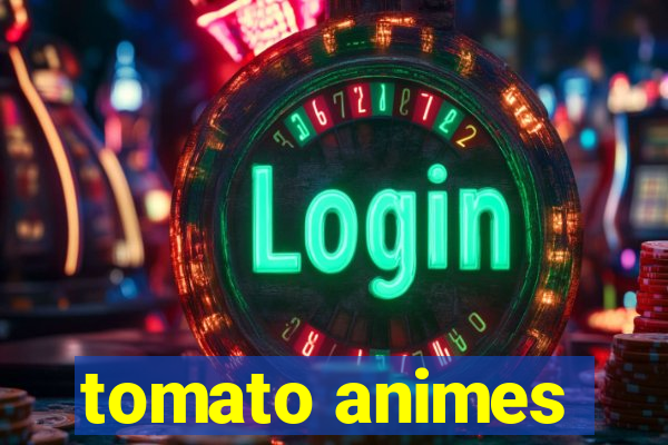 tomato animes